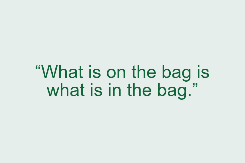 What is on the bag is in the bag